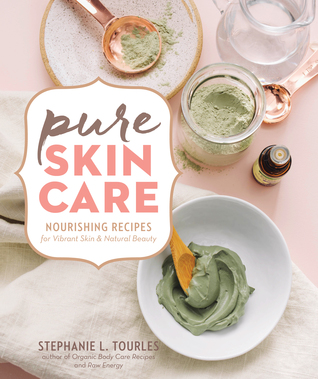 Pure Skin Care: Nourishing Recipes for Vibrant Skin & Natural Beauty (Spiral-bound)