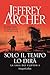 Solo il tempo lo dirà