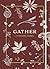 Gather: A Foraging Journal