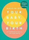 Book cover for Your Baby, Your Birth: Hypnobirthing Skills For Every Birth