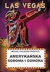 Las Vegas. Amerykańska Sodoma i Gomora Las Vegas. Amerykańska Sodoma i Gomora