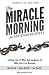 The Miracle Morning for Addiction Recovery: Letting Go of Who You've Been for Who You Can Become