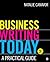 Business Writing Today: A Practical Guide