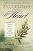 Encounters of the Heart by Cathy Heiliger Encounters of the Heart by Cathy Heiliger
