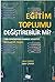 Eğitim Toplumu Değiştirebil...