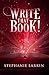 Write That Book!: The Guide...