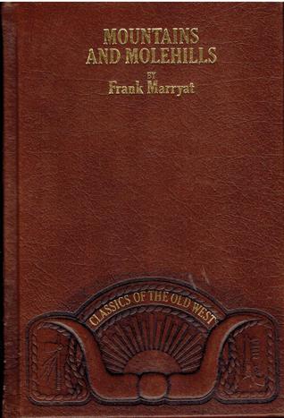Mountains and Molehills (Classics of the Old West)