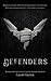 Defenders (Guardian Saga Book 4) (Guardian Trilogy)