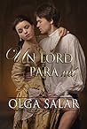 Un lord para mí by Olga Salar