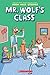Mr. Wolf's Class: A Graphic Novel (Mr. Wolf's Class #1)