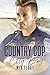 Country Cop, City Boy (City, Country, #1) by Mia Terry