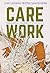 Care Work: Dreaming Disabil...
