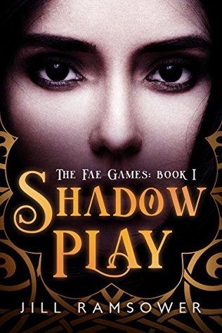 Shadow Play (The Fae Games #1)