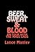 Beer, Sweat & Blood: On Tou...
