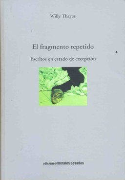El fragmento repetido. Escritos en estado de excepción,