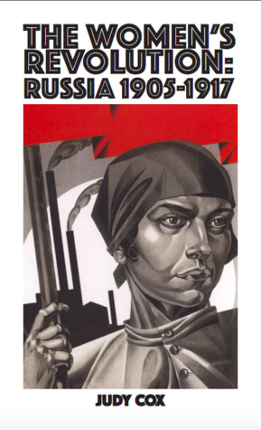 The Women's Revolution: Russia 1905 - 1917 (Paperback)
