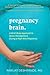 Pregnancy Brain: A Mind-Body Approach to Stress Management During a High-Risk Pregnancy