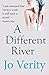 A Different River