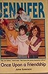 Once Upon a Friendship (Jennifer #6)