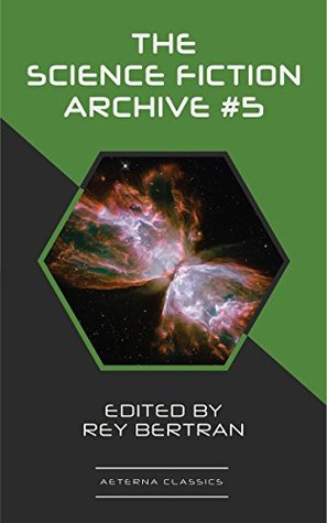 The Science Fiction Archive #5 (Kindle Edition)