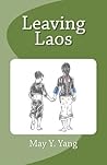 Leaving Laos by May Y. Yang
