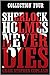 Sherlock Holmes Never Dies - Collection Four (Second Edition): Four New Sherlock Holmes Mysteries