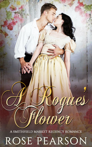A Rogue's Flower (Smithfield Market #1)