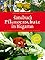 Handbuch Pflanzenschutz im Biogarten by Fiona Kiss