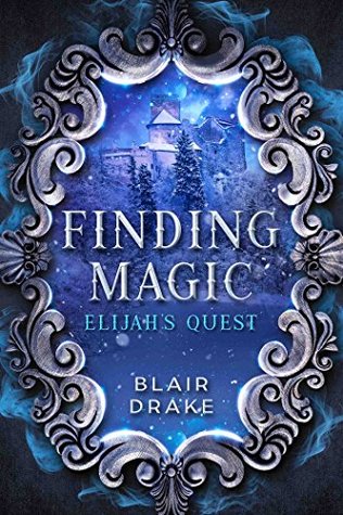 Elijah's Quest (Finding Magic, #4)