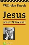 Jesus unser Schic...