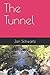 The Tunnel