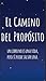 El camino del propósito by Dylan Alejandro Siliézar Du...