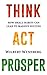 THINK ACT PROSPER: How Small Habits Can Lead to Massive Success