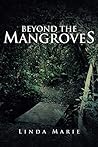 Beyond the Mangroves