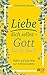 Liebe dich selbst - Gott tut es auch by Christiane Sautter
