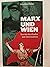 Marx und Wien Von den Barri...