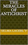 Book cover for The Miracles of Antichrist