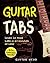 Guitar Tabs: Learn to Read Tabs in 60 Minutes or Less: An Advanced Guide to Guitar Tabs