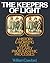 The Keepers of Light — A History & Working Guide to Early Pho... by William Crawford
