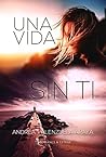 Una vida sin ti (Spanish Edition)