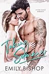 Taking Summer by Emily Bishop Taking Summer by Emily Bishop