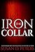 The Iron Collar by Susan D. Peters