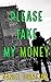 Please Take My Money: A Sho...