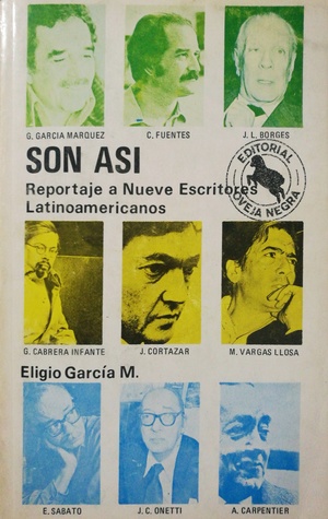 Son así -Reportaje a Nueve Escritores Latinoamericanos