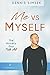 Me VS Myself: The Anxiety Guy Tells All