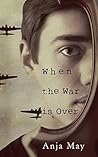 When the War is Over: A Historical WW II Novel