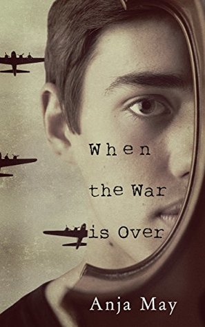 When the War is Over: A Historical WW II Novel (Lost Youth - A Two-Part Series set in WWII Germany Book 1)