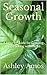 Seasonal Growth: A How-To G...