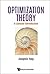 Optimization Theory: A Concise Introduction (Operations Research Mathematic)