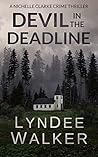 Devil in the Deadline by LynDee Walker